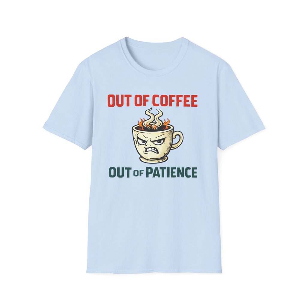 Out of Coffee T-Shirt