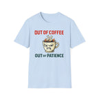 Out of Coffee T-Shirt