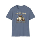 Coffee First Morality Later T-Shirt