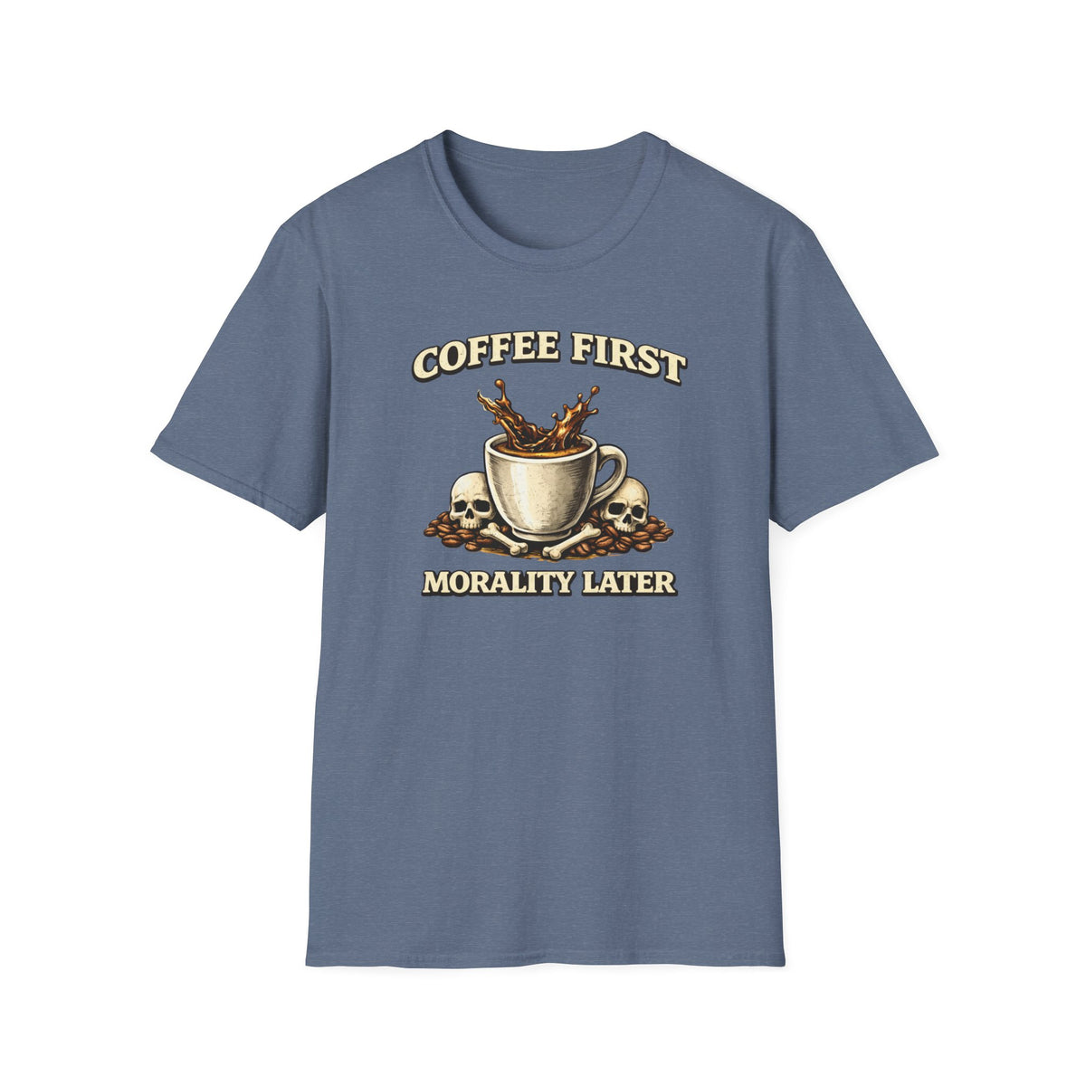 Coffee First Morality Later T-Shirt