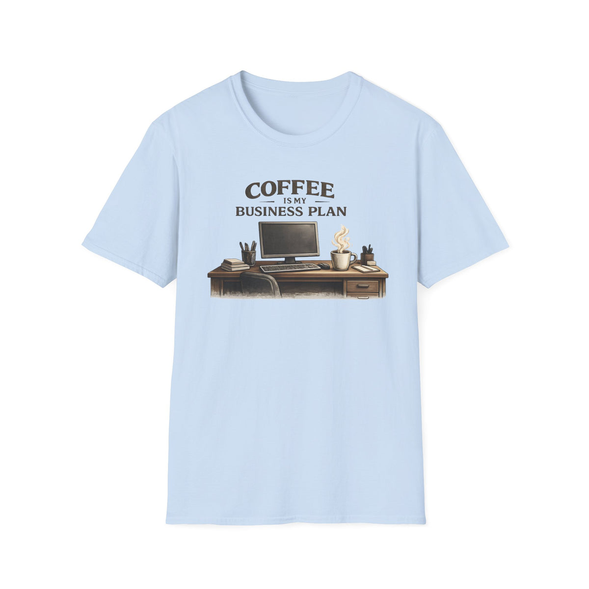 Coffee is My Business Plan T-Shirt
