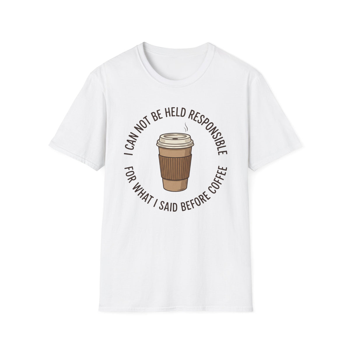 I Cannot Be Held Responsible T-Shirt