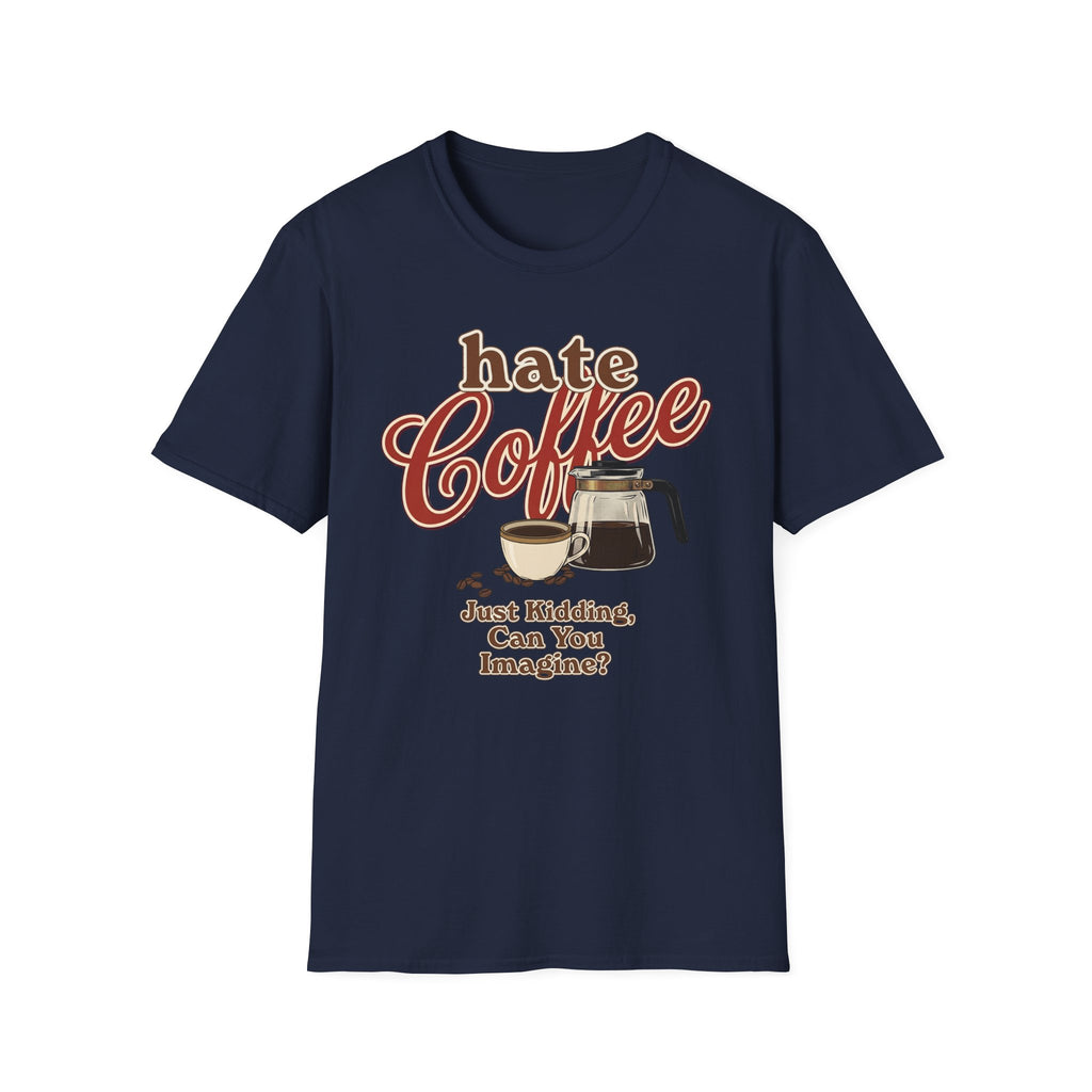 Hate Coffee T-Shirt