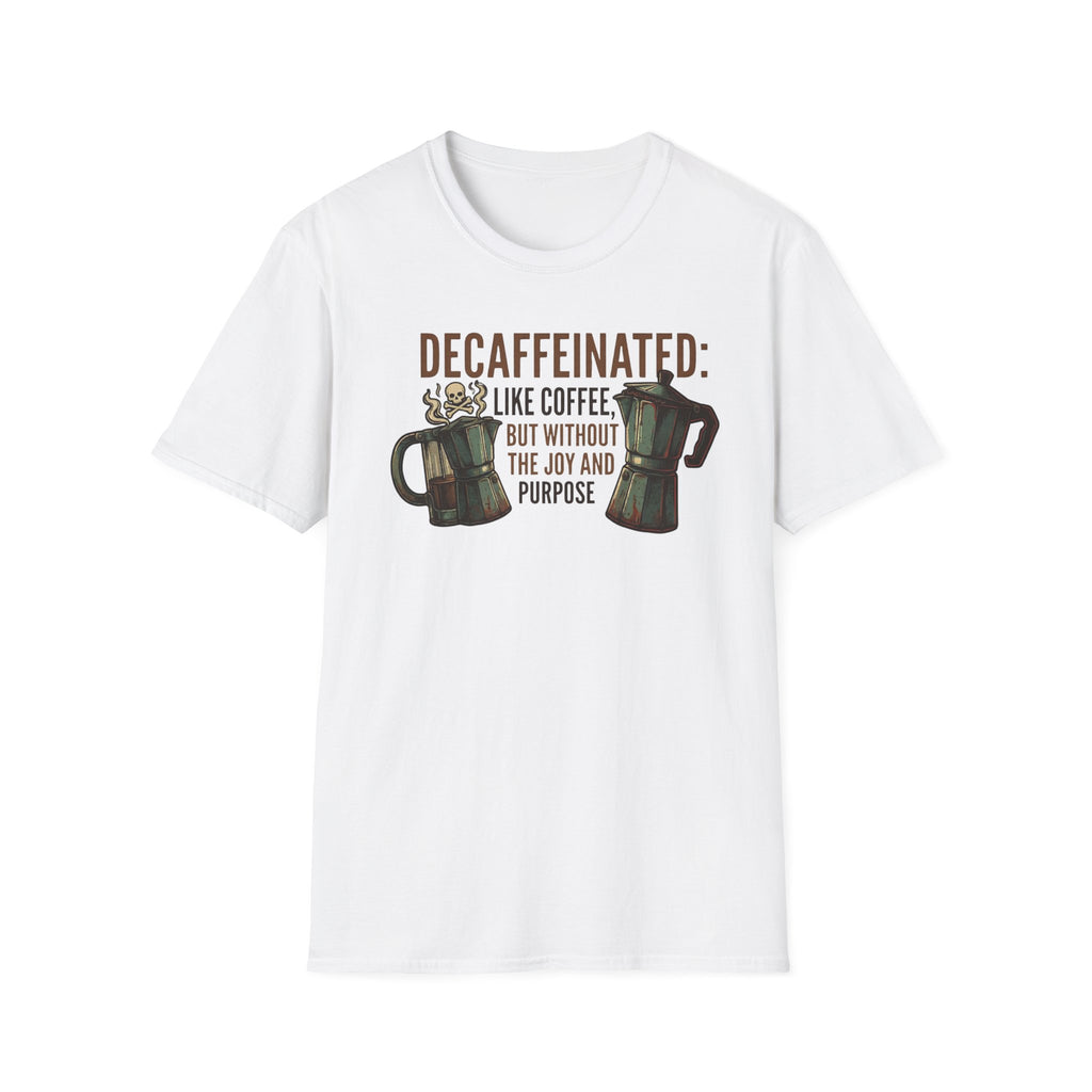 Decaffeinated T-Shirt