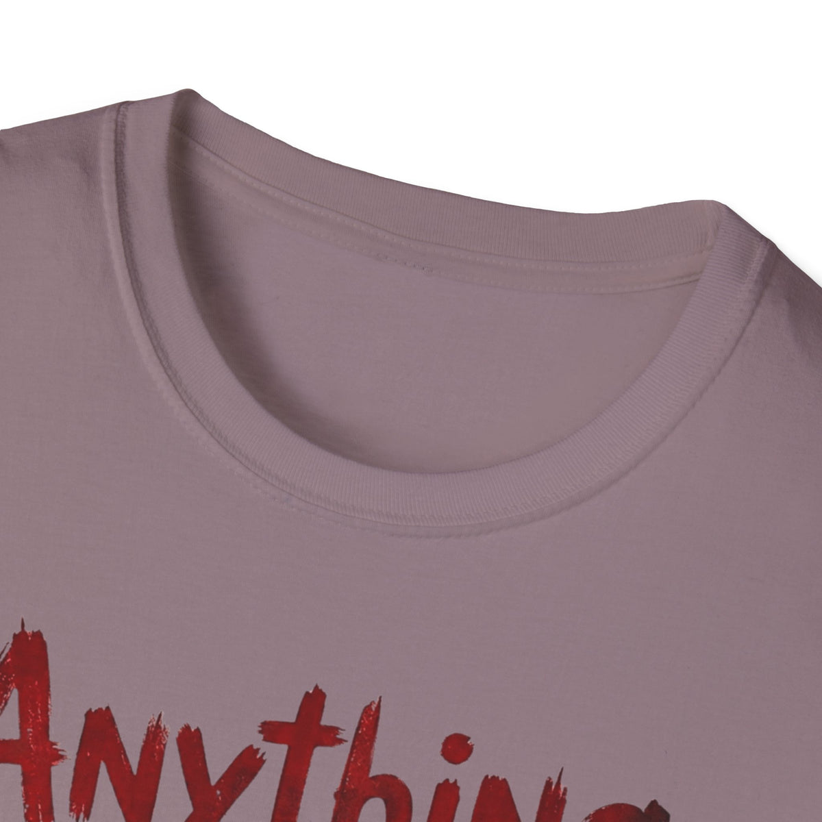 Anything Else? T-Shirt