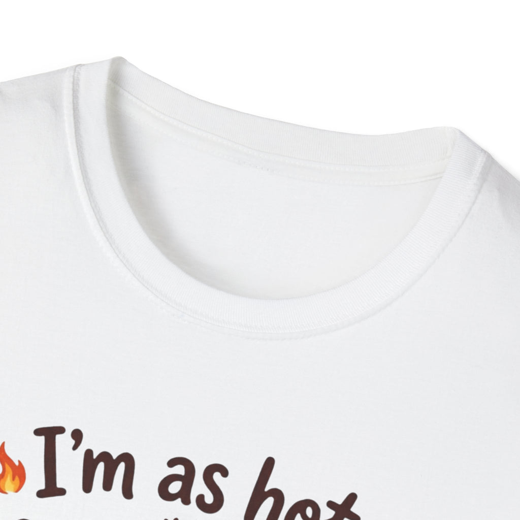 I'm as hot as my Coffee T-Shirt