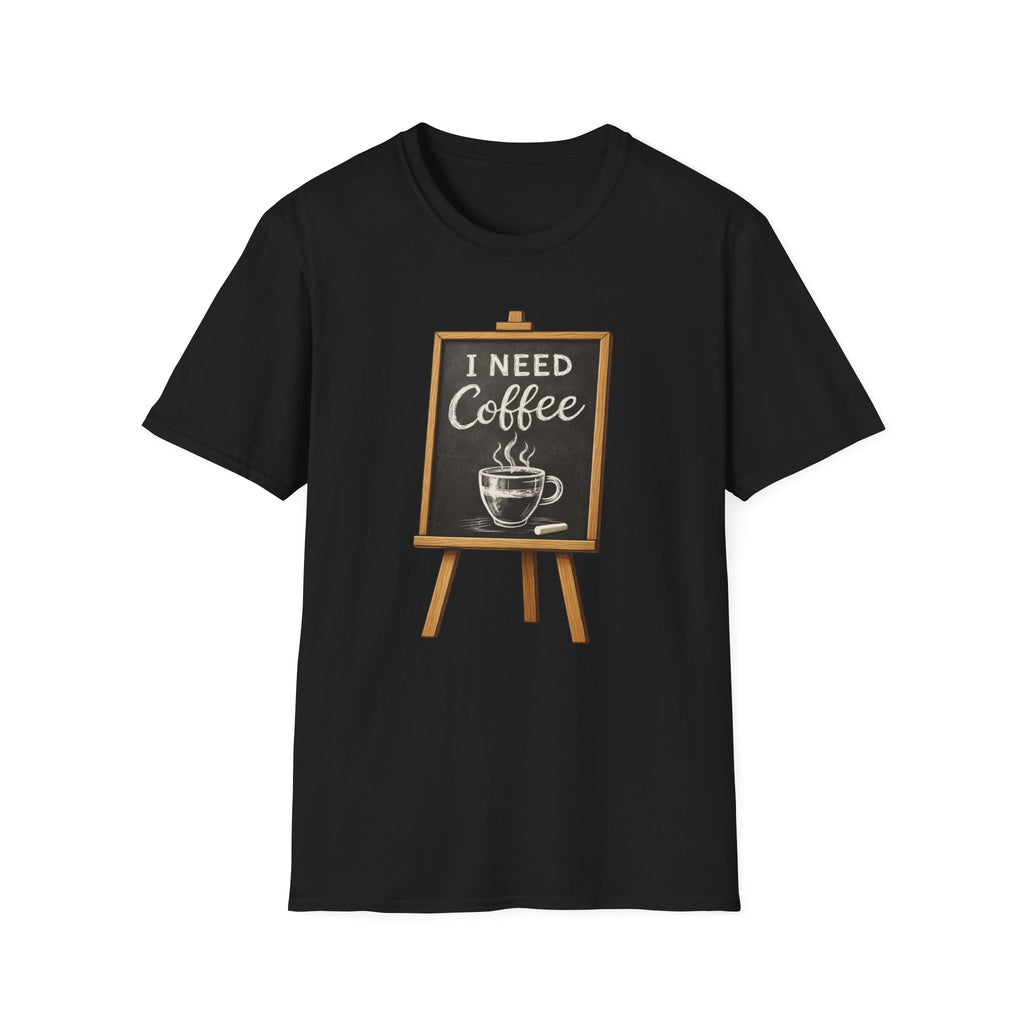 I Need Coffee T-Shirt