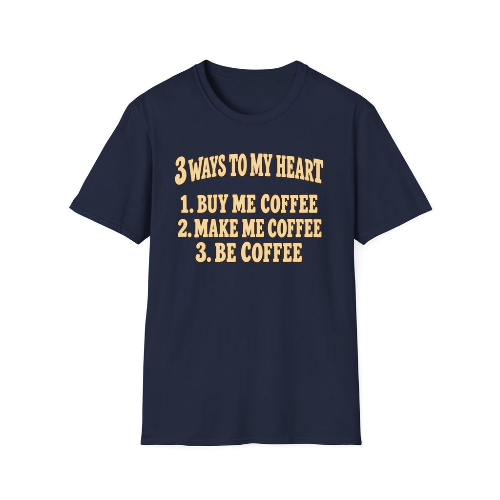 3 Ways to My Heart T-Shirt