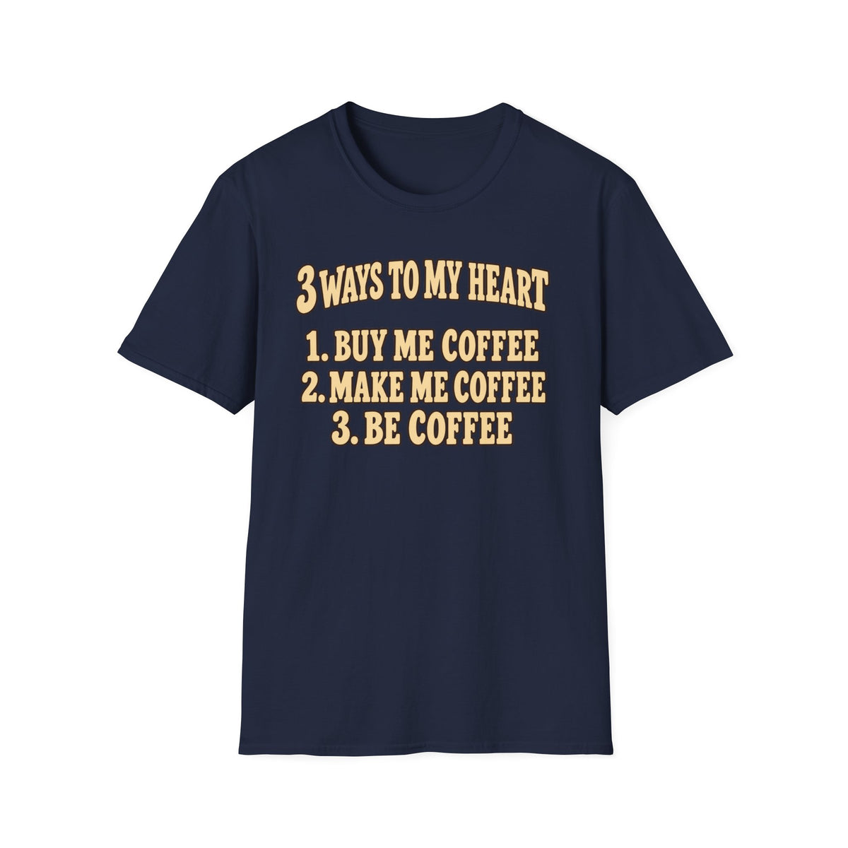 3 Ways to My Heart T-Shirt