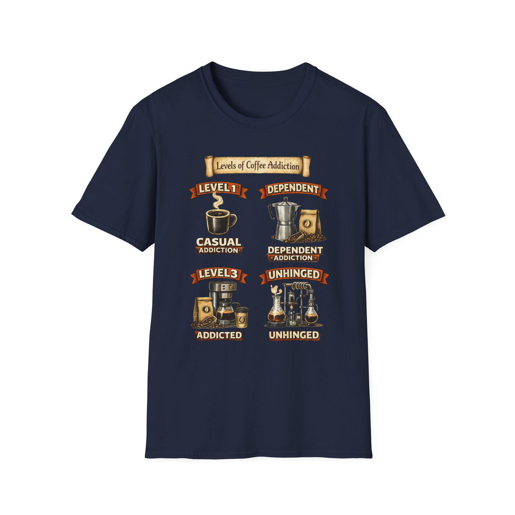 Levels of Coffee Addiction T-Shirt