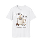 Coffee First T-Shirt