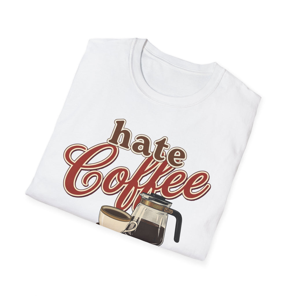 Hate Coffee T-Shirt