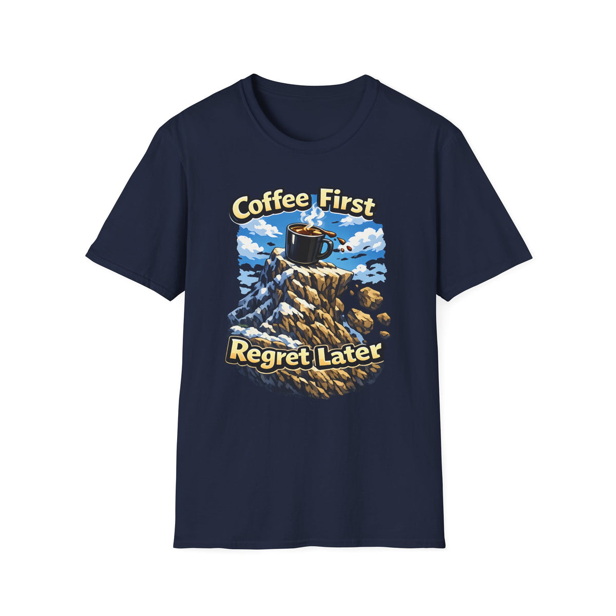 Coffee First Regret Later T-Shirt