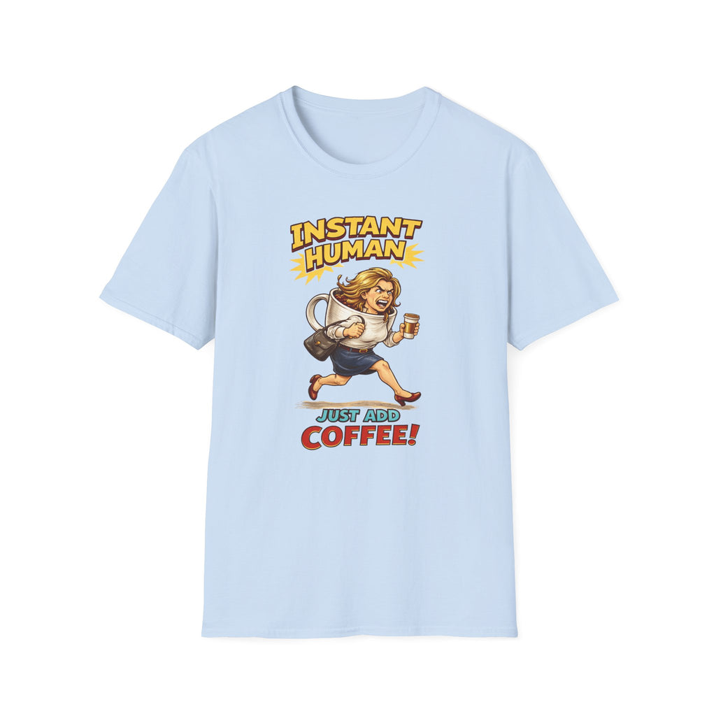 Instant Woman T-Shirt