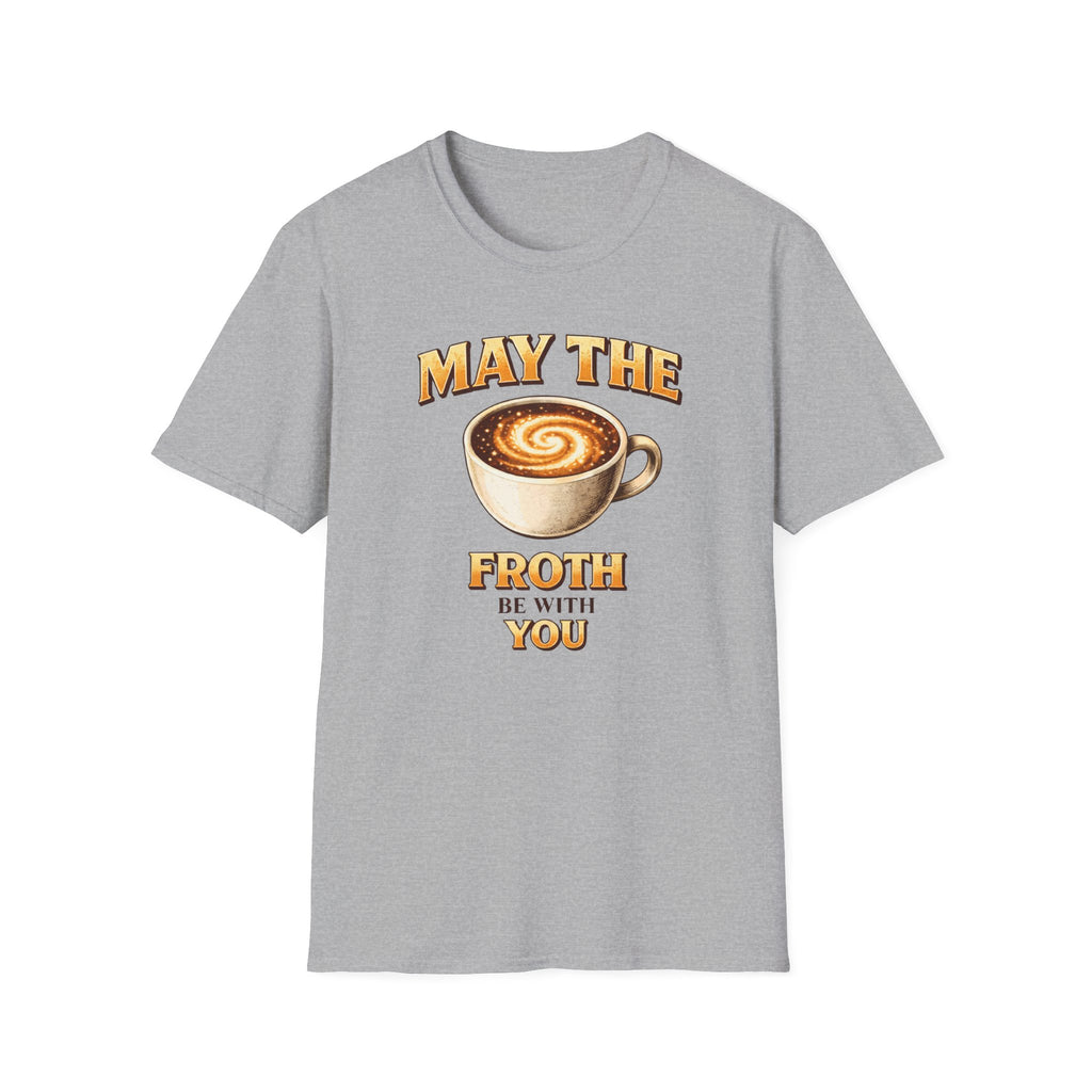 May the Froth Be With You T-Shirt