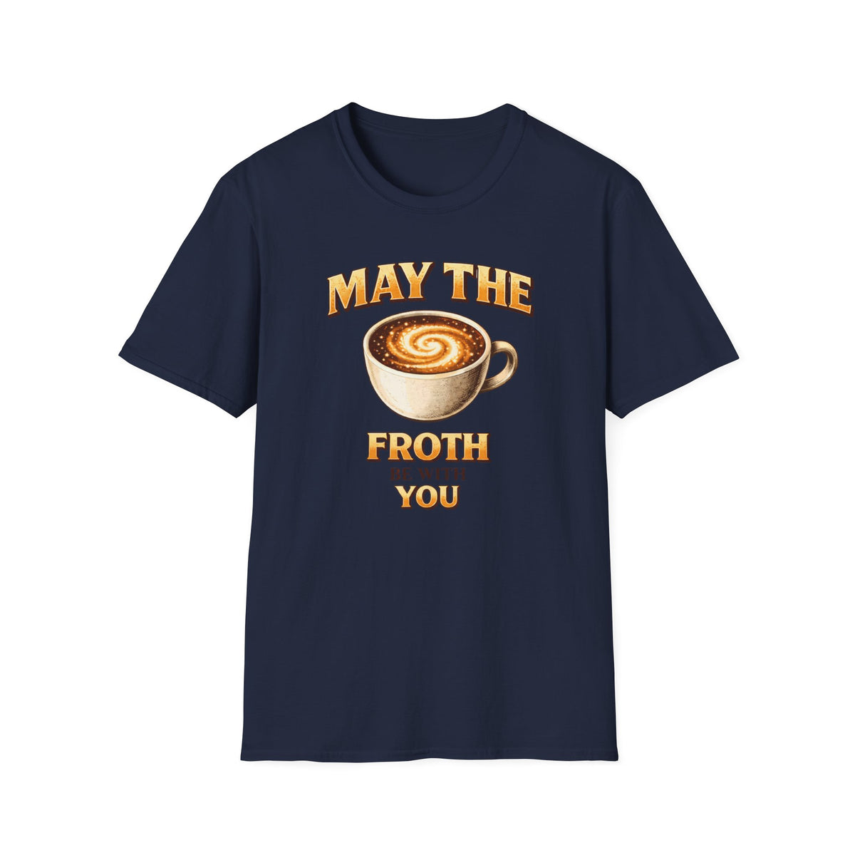 May the Froth Be With You T-Shirt