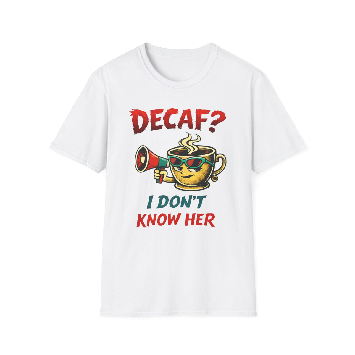 Decaf? T-Shirt