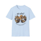 Got Coffee? T-Shirt