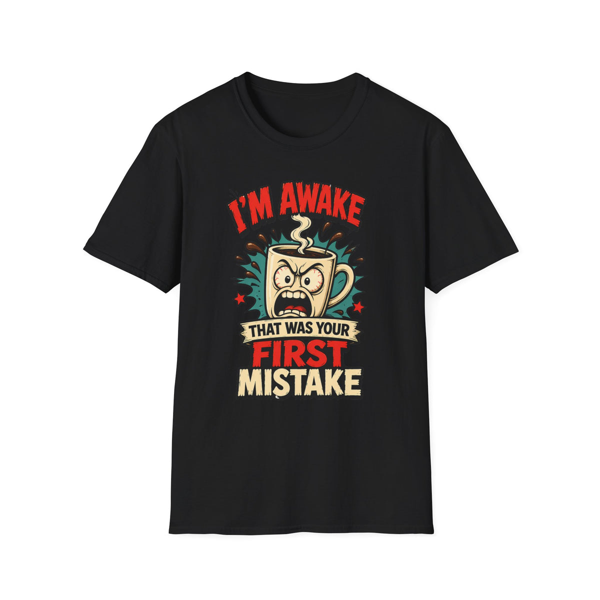 I'm Awake T-Shirt