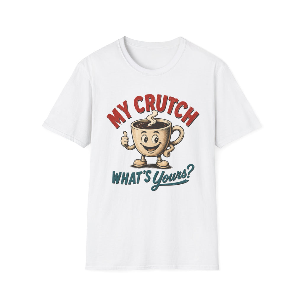 My Crutch T-Shirt