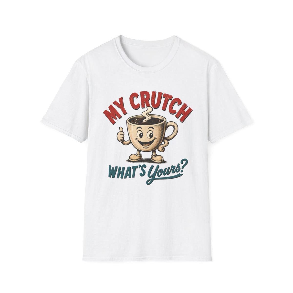 My Crutch T-Shirt