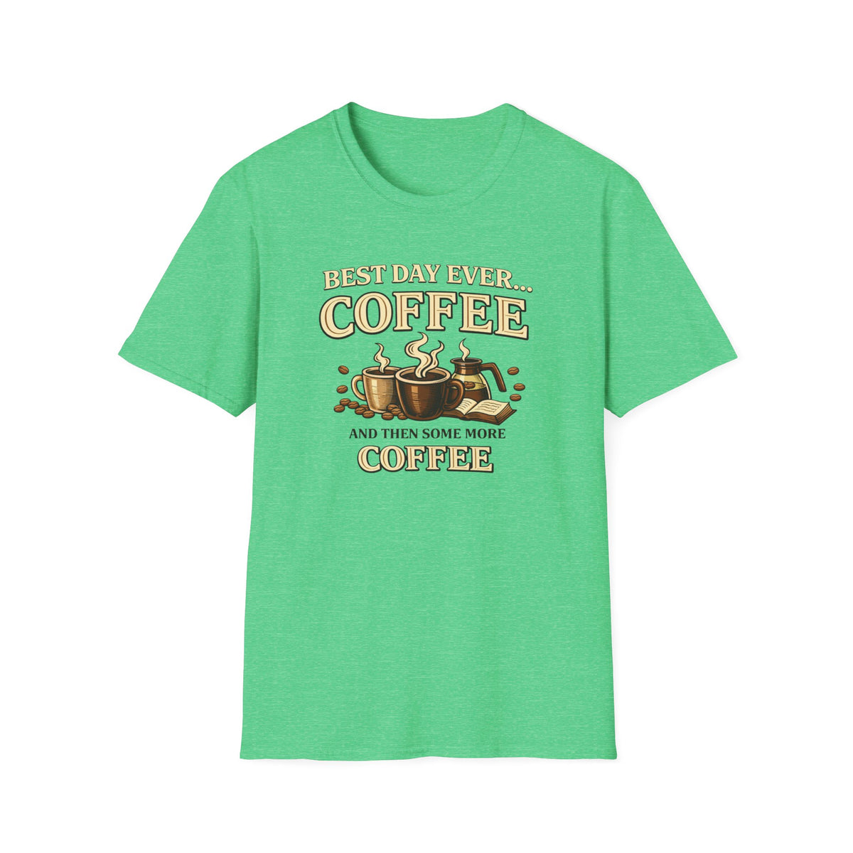 Best Day Ever T-Shirt