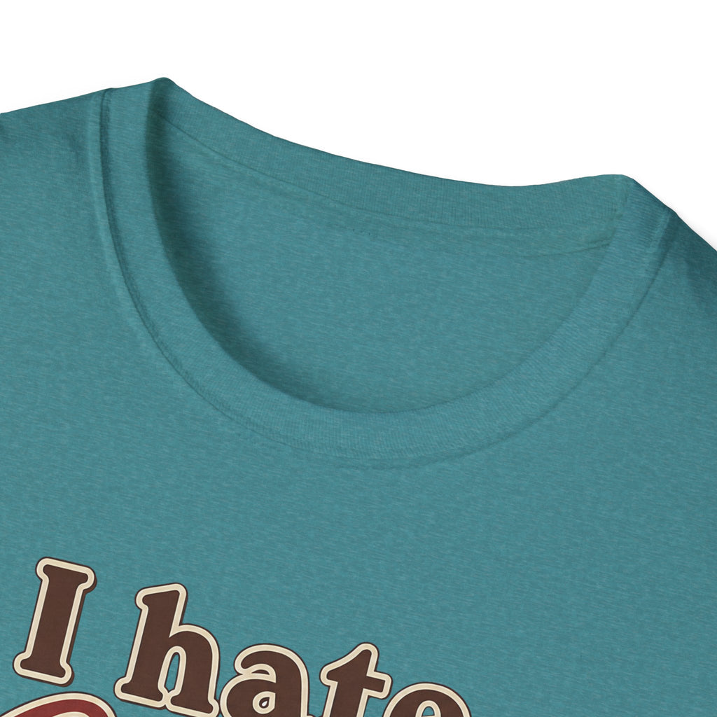 I Hate Coffee T-Shirt