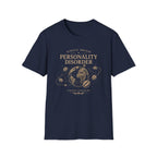 Personality Disorder T-Shirt