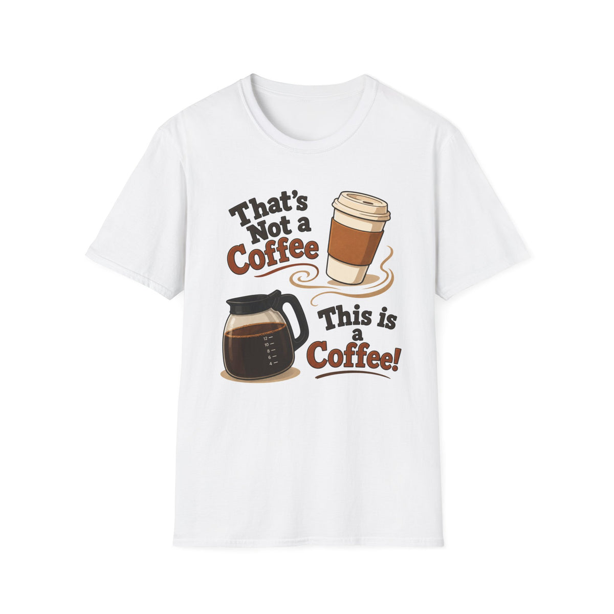 That's Not a Coffee T-Shirt
