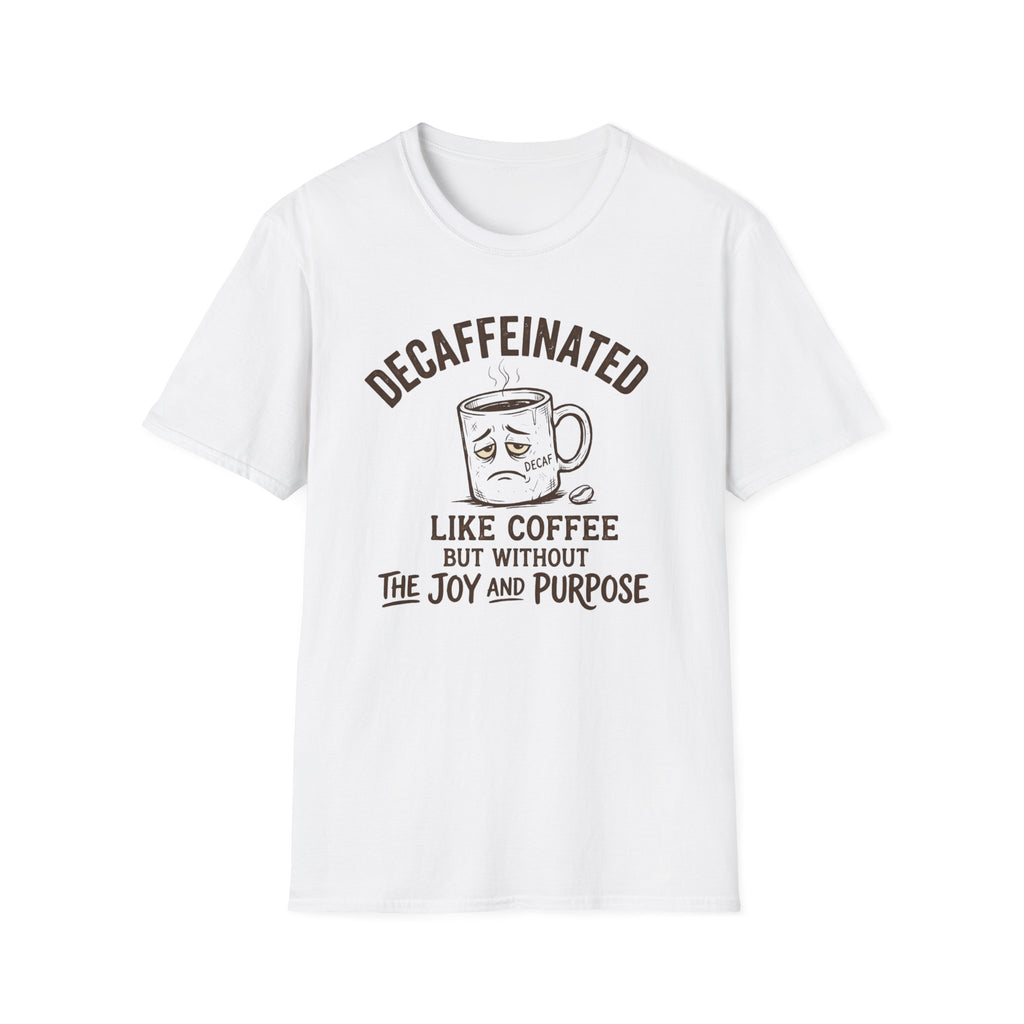 Decaffeinated T-Shirt