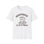 Decaffeinated T-Shirt