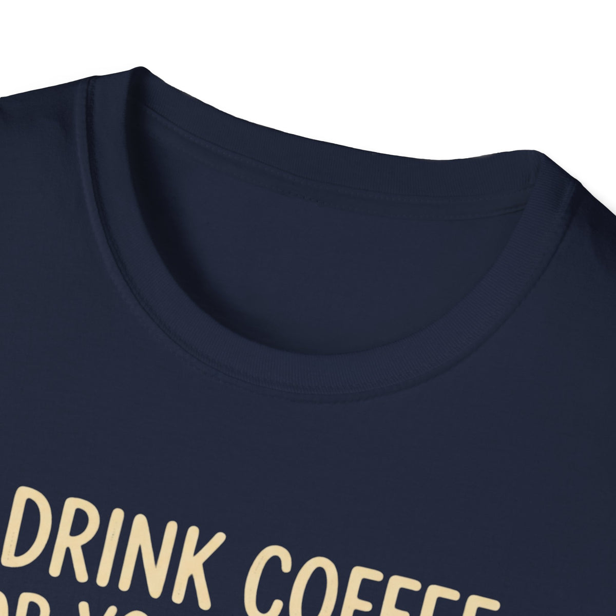I Drink Coffee for Your Safety T-Shirt