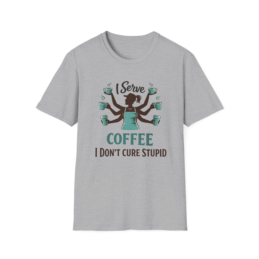 I Serve Coffee T-Shirt