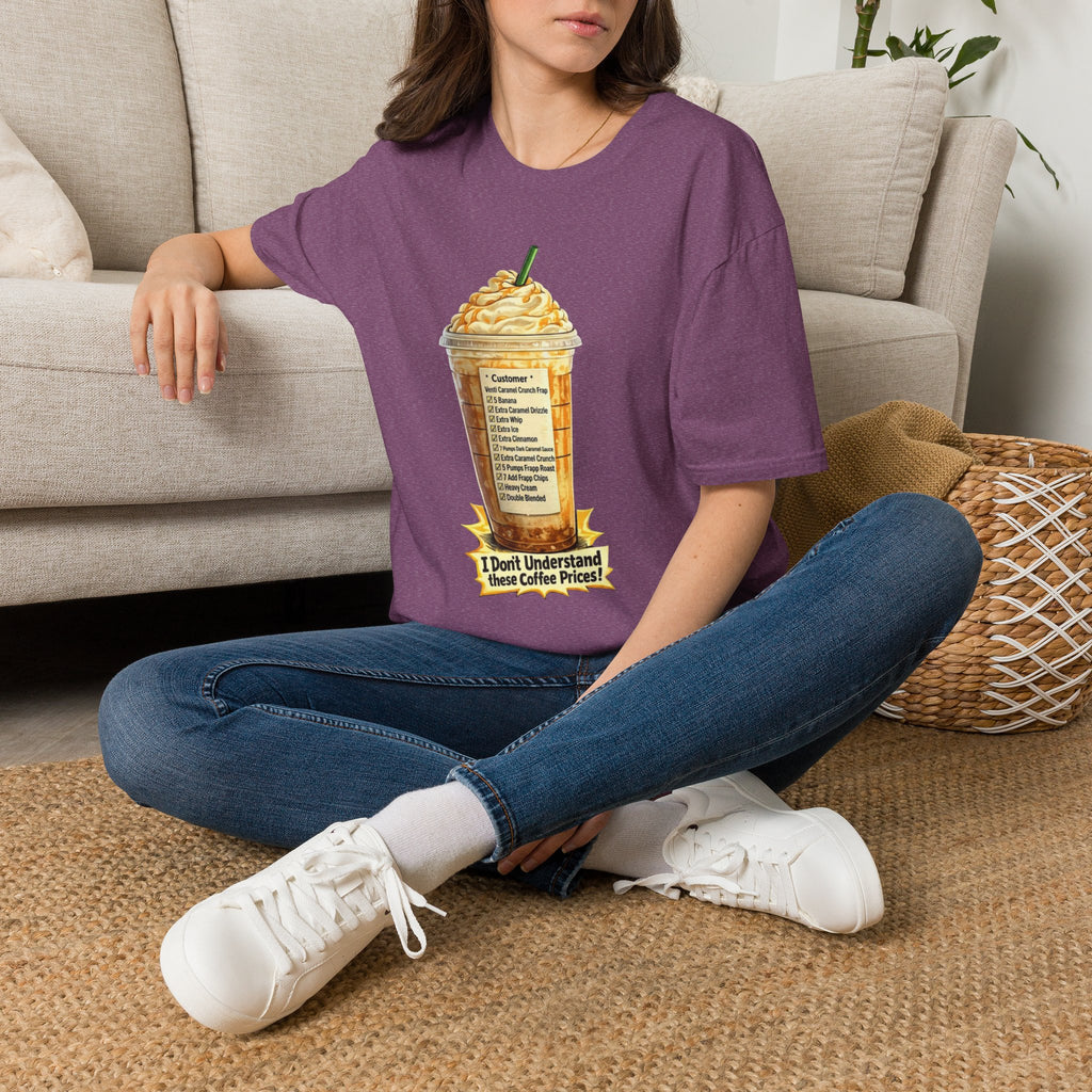 I Don't Understand These Coffee Prices T-Shirt