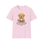 My Dog Loves Me T-Shirt