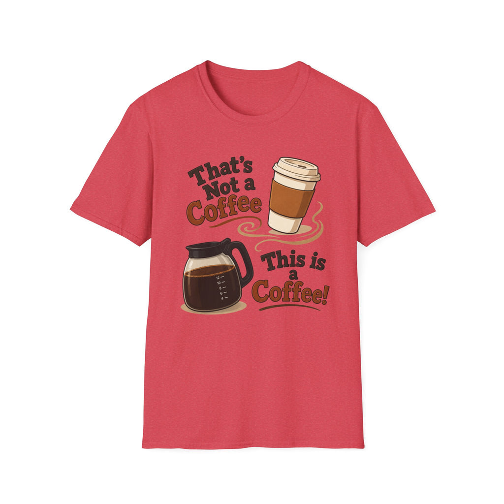 That's Not a Coffee T-Shirt
