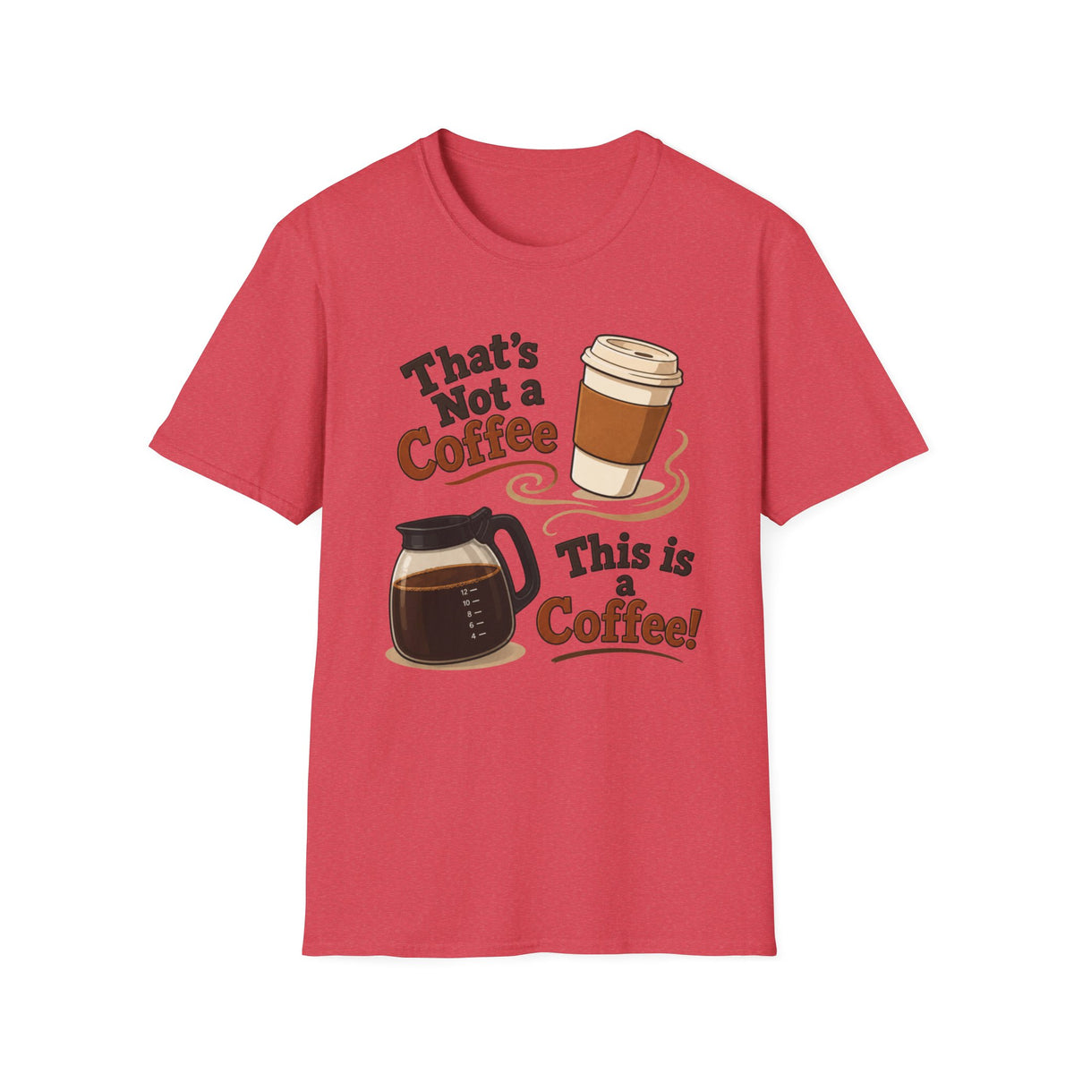 That's Not a Coffee T-Shirt