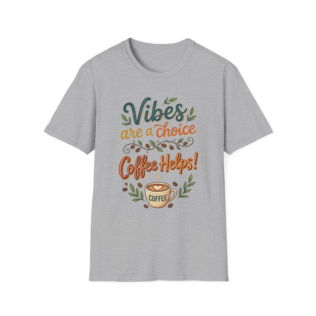 Vibes are a Choice T-Shirt