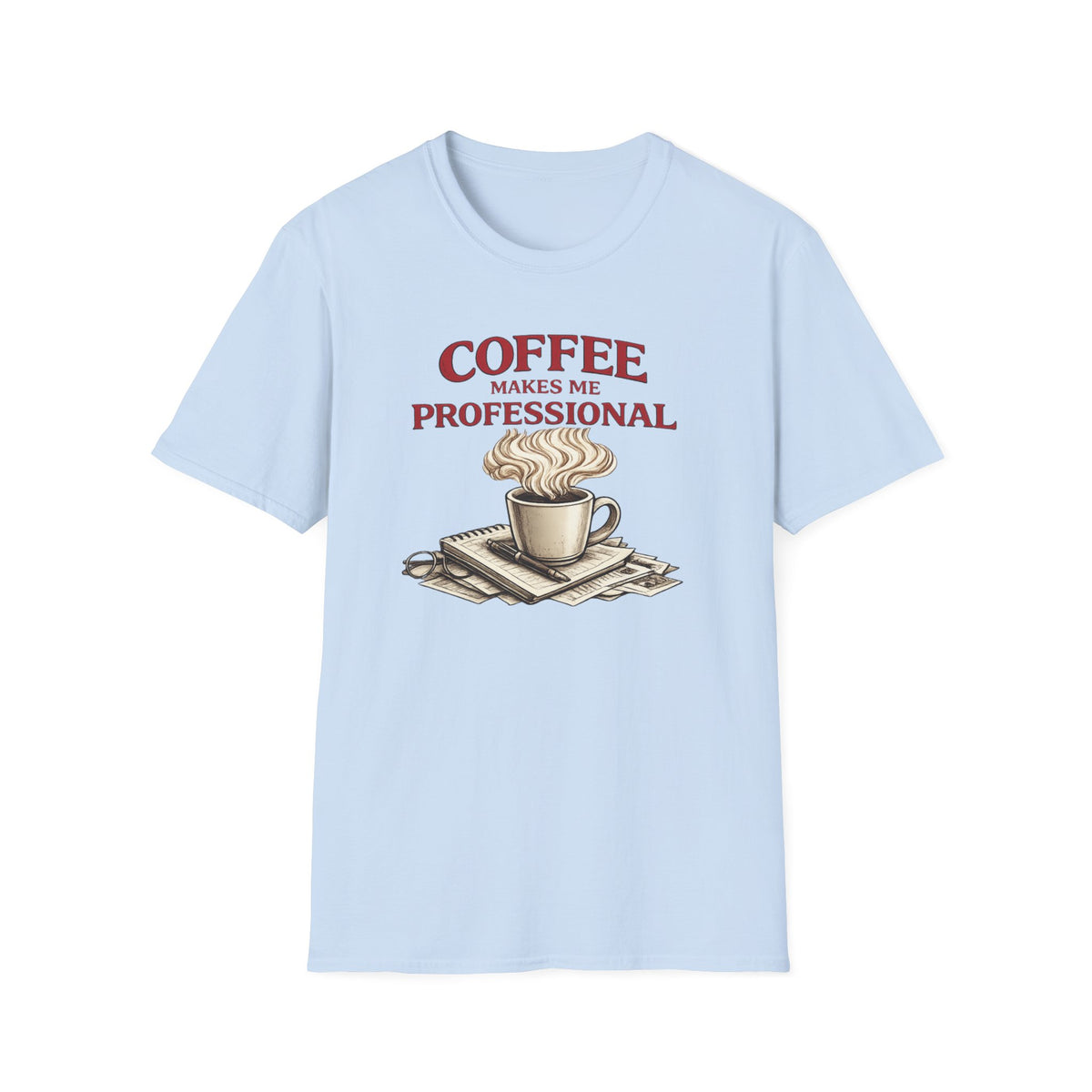 Coffee Makes Me Professionial T-Shirt