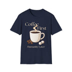 Coffee First T-Shirt