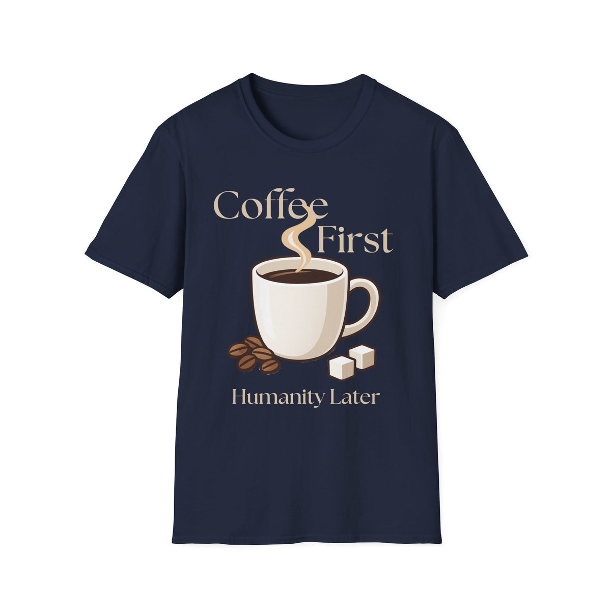 Coffee First T-Shirt