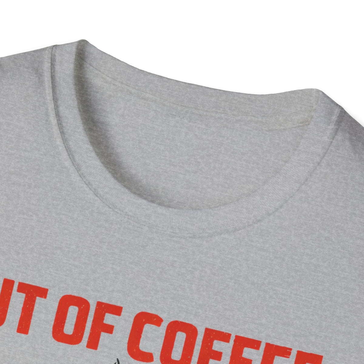 Out of Coffee T-Shirt