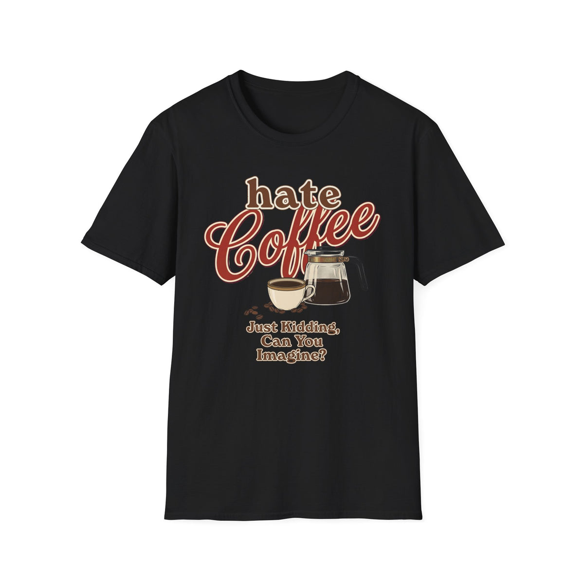 Hate Coffee T-Shirt