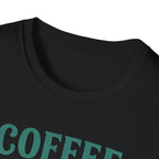 Coffee First T-Shirt