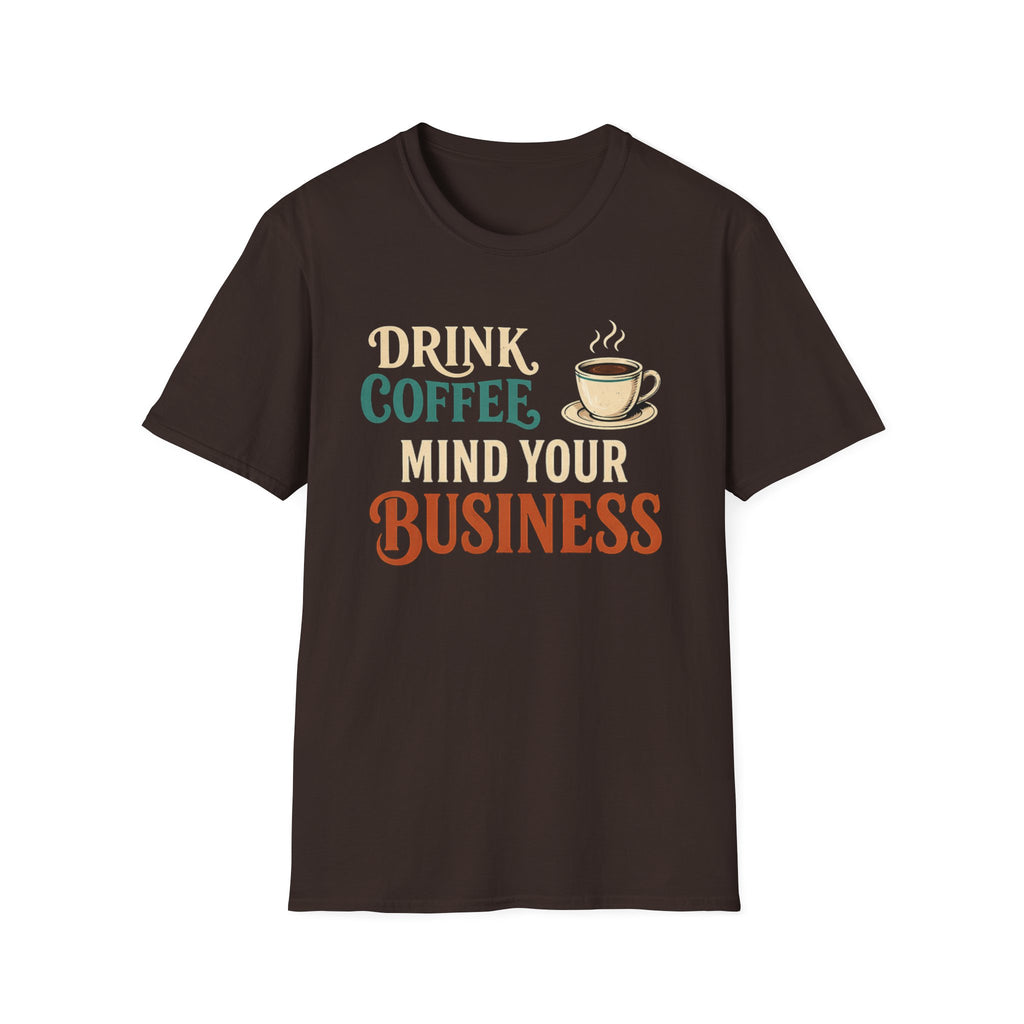 Mind Your Business T-Shirt