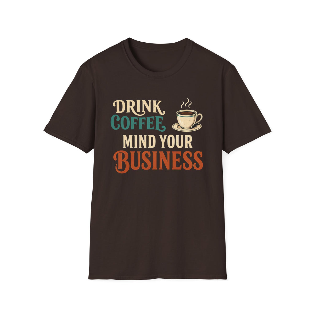 Mind Your Business T-Shirt
