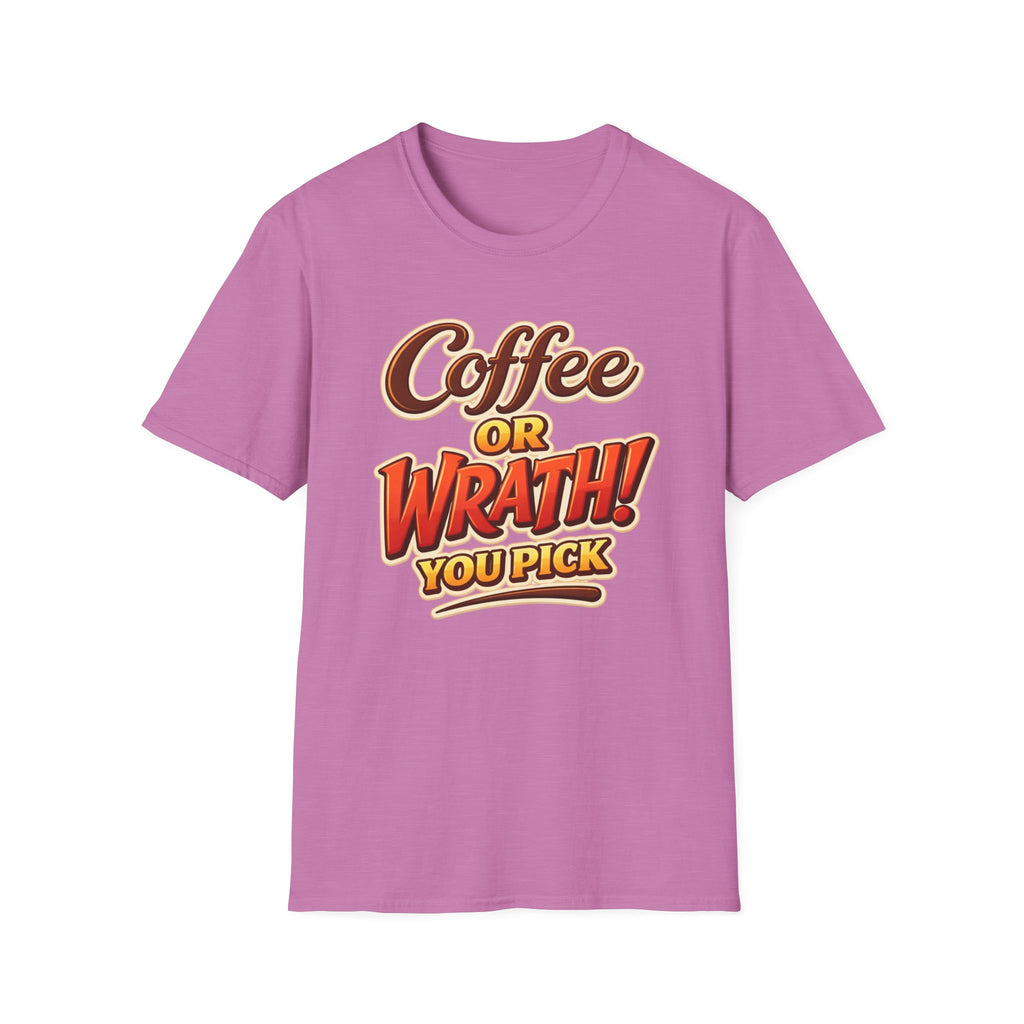 Coffee or Wrath T-Shirt