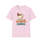 Powered by Caffeine and Chaos T-Shirt