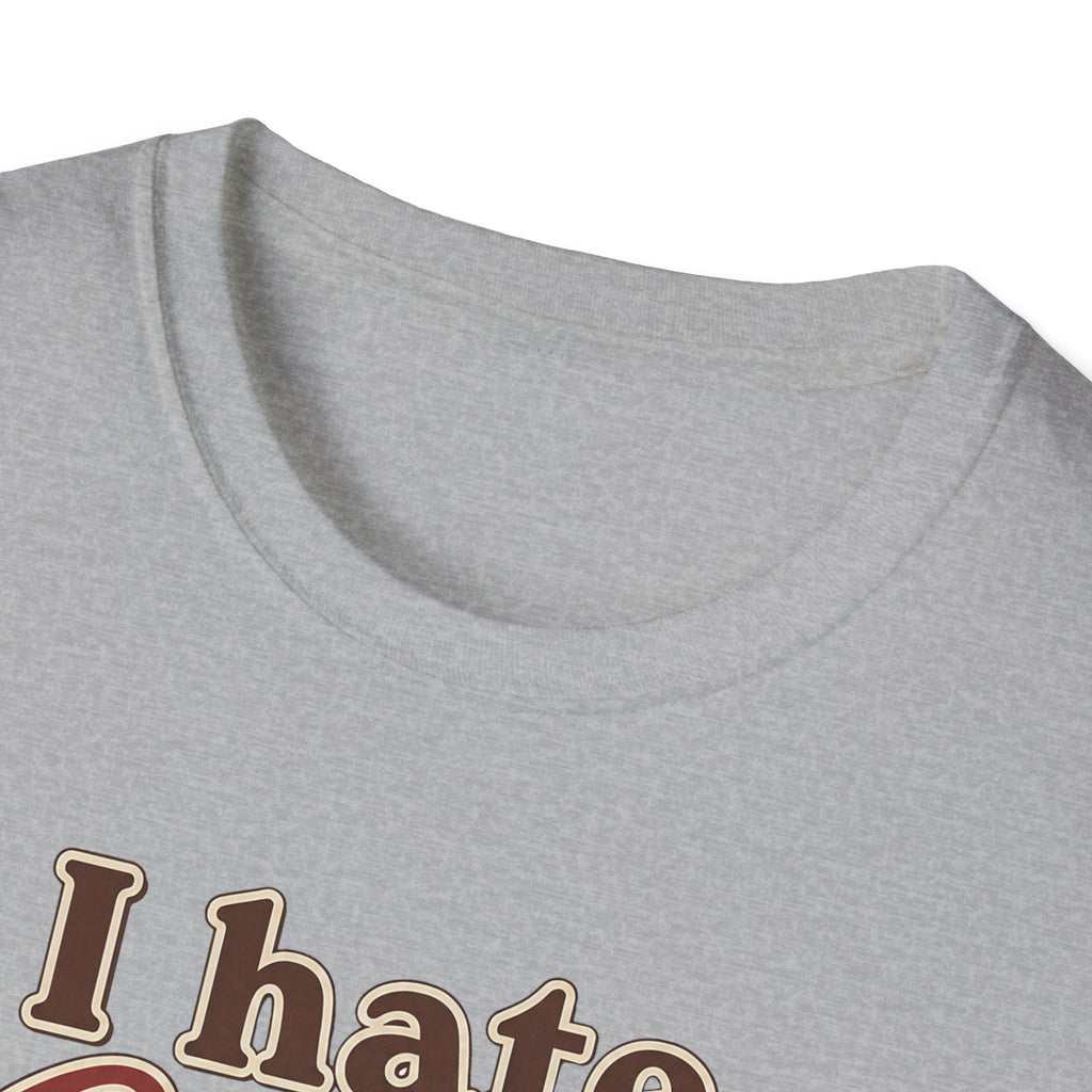 I Hate Coffee T-Shirt