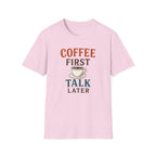Coffee First T-Shirt